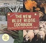 Cover for The New Blue Ridge Cookbook: Authentic Recipes from Virginia's Highlands to North Carolina's Mountains