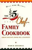 Cover for The $5 Chef Family Cookbook: Great-Tasting Food on a Budget!