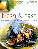 Cover for Fresh & Fast: Inspired Cooking for Every Season and Every Day