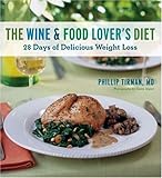 Cover for The Wine and Food Lover's Diet: 28 Days of Delicious Weight Loss