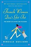 French Women Don't Get Fat