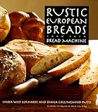 Rustic European Breads from Your Bread Machine