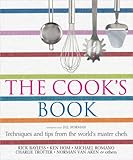 The Cook's Book: Techniques and Tips from the World's Master Chefs