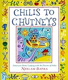 Cover for Chilis to Chutneys: American Home Cooking with the Flavors of India