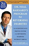 Cover for Dr. Neal Barnard's Program for Reversing Diabetes: The Scientifically Proven System for Reversing Diabetes Without Drugs
