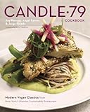 Candle 79 Cookbook: Modern Vegan Classics from New York's Premier Sustainable Restaurant