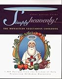 Simply Heavenly!: The Monastery Vegetarian Cookbook