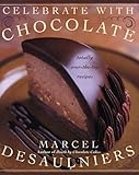 Cover for Celebrate with Chocolate: Totally Over-the-Top Recipes