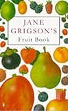 Jane Grigson's Fruit Book (Cookery Library)