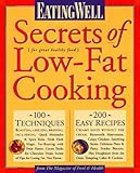 Cover for Eating Well Secrets of Low-Fat Cooking: From the Magazine of Food & Health (Eating Well)