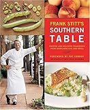 Cover for Frank Stitt's Southern Table: Recipes and Gracious Traditions from Highlands Bar and Grill