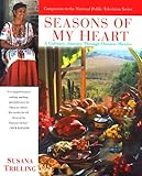 Cover for Seasons of My Heart: A Culinary Journey Through Oaxaca, Mexico
