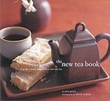 Cover for The New Tea Book: A Guide to Black, Green, Herbal and Chai Teas