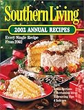 Southern Living 2002 Annual Recipes (Southern Living Annual Recipes)