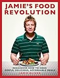 Cover for Jamie's Food Revolution: Rediscover How to Cook Simple, Delicious, Affordable Meals