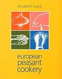 EUROPEAN PEASANT COOKERY