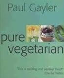 Cover for Pure Vegetarian: Modern and Stylish Vegetarian Cooking