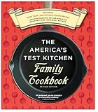 The America's Test Kitchen Family Cookbook, Heavy-Duty Revised Edition