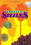 Cover for California Sizzles: Easy and Distinctive Recipes for a Vibrant Lifestyle