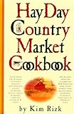 The Hay Day Country Market Cookbook