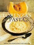 Cover for Lorenza's Pasta: 200 Recipes for Family and Friends