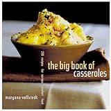 Cover for The Big Book of Casseroles: 250 Recipes for Serious Comfort Food