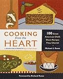 Cooking from the Heart: 100 Great American Chefs Share Recipes They Cherish