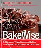 BakeWise: The Hows and Whys of Successful Baking with Over 200 Magnificent Recipes
