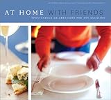 Cover for At Home With Friends: Spontaneous Celebrations for Any Occasion