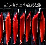 Under Pressure: Cooking Sous Vide
