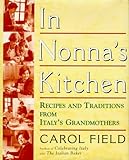 Cover for In Nonna's Kitchen: Recipes and Traditions from Italy's Grandmothers