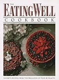 Cover for The Eating Well Cookbook: Favorite Recipes from Eating Well, the Magazine of Food & Health