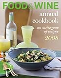 Cover for Food & Wine Annual Cookbook 2008: An Entire Year of Recipes