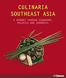 Culinaria Southeast Asia: A Journey Through Singapore, Malaysia and Indonesia (Cooking)