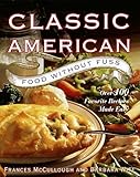 Cover for Classic American Food Without Fuss:: Over 100 Favorite Recipes Made Easy