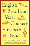Cover for English Bread and Yeast Cookery (Revised)