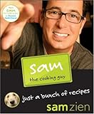 Sam the Cooking Guy: Just a Bunch of Recipes