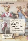 Cover for Cooking With Cajun Women: Recipes and Remembrances From South Louisiana Kitchens