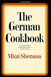 Cover for The German Cookbook: A Complete Guide to Mastering Authentic German Cooking