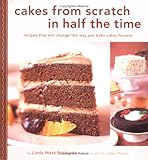 Cover for Cakes from Scratch in Half the Time: Recipes That Will Change the Way You Bake Cakes Forever