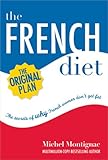 The French Diet: Why French Women Don't Get Fat