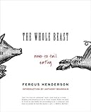 Cover for The Whole Beast: Nose to Tail Eating