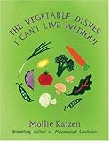 The Vegetable Dishes I Can't Live Without