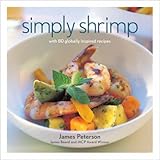 Simply Shrimp: With 80 Globally Inspired Recipes