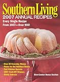 Southern Living: 2007 Annual Recipes: Every Single Recipe From 2007 -- Over 900!