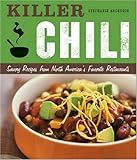 Cover for Killer Chili:  Savory Recipes from North America's Favorite Chilli Restaurants