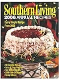 Southern Living: 2006 Annual Recipes: Every Single Recipe -- Over 900!