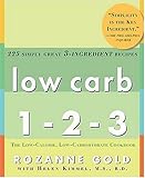 Cover for Low Carb 1-2-3: 225 Simply Great 3-Ingredient Recipes