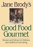 Jane Brody's Good Food Gourmet