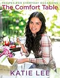 Cover for The Comfort Table: Recipes for Everyday Occasions